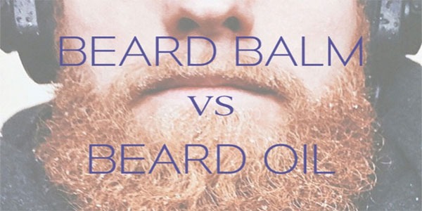 Η διαφορά ανάμεσα στο Beard oil και Beard Balm